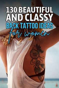 the back of a woman's shirt with tattoos on it and text that reads, 30 beautiful and classy back tattoo ideas for women