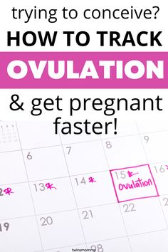 a calendar with the words, how to track ovulation and get pregnant faster