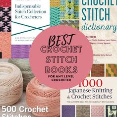 the best crochet stitch dictionary for any type of knitting and crochet stitches