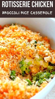 broccoli rice casserole in a white dish with text overlay that reads rotisse chicken broccoli rice casserole