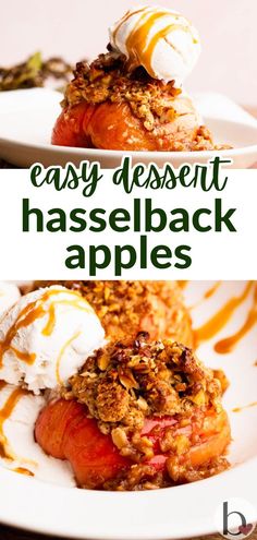 two plates with desserts on them and the words easy dessert hasselback apples