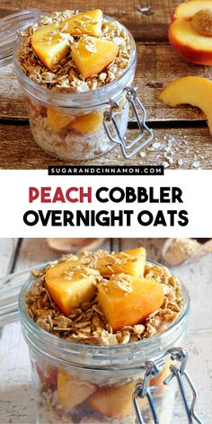 peach cobbler overnight oats in a glass jar with the words peach cobbler overnight over it