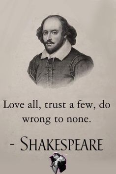 shakespeare quote about love all trust a few, do wrong to none