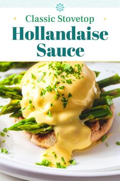 the cover of classic stovetop hollandaise sauce with asparagus on toasted bread