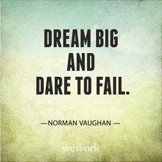 the words dream big and dare to fail