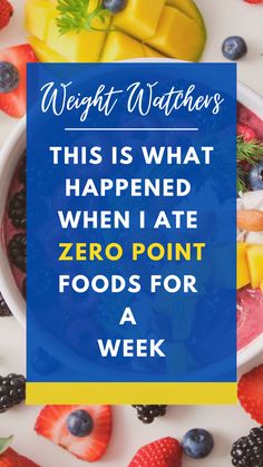 the words weight watchers, this is what happened when i ate zero point foods for a week