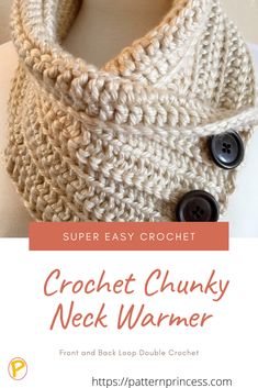 the crochet chunk neck warmer is shown with buttons on it and text overlay that reads, super easy crochet