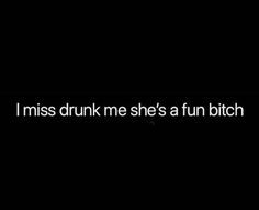 Drunken Mistakes Quotes, Alcohol Captions, Drunk Friend Quotes, Getting Drunk Quotes, Drunk Text Quotes, Drunk Vibes, Quotes About Alcohol, Funny Alcohol Quotes, Alcoholic Quotes