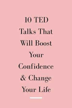 Inspirational Ted Talks, Best Ted Talks, Motivational Podcasts, Ted Talk, Self Confidence Tips, Positive Changes, Confidence Tips, Boost Your Confidence, A Better Me