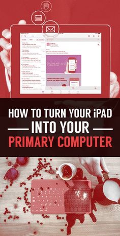 the cover of how to turn your ipad into your primary computer