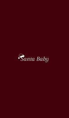 the santa baby logo is shown on a dark red background with white lettering that reads,'santa baby '