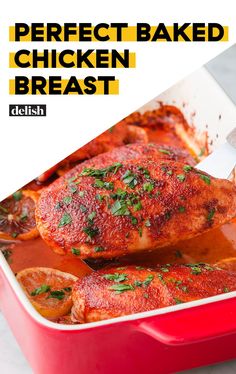 chicken breast in a red pan with parsley on top and the words perfect baked chicken breast