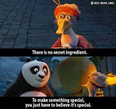 an animated movie scene with the caption, there is no secret ingredient to make something special, you just have to believe it's special