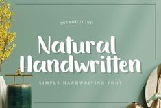 the natural handwritten font is displayed in front of a table with vases and plates