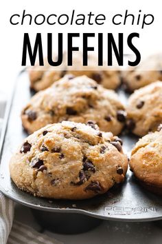 chocolate chip muffins in a pan with the title overlay reads chocolate chip muffins