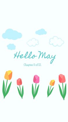 flowers with the words hello may on it