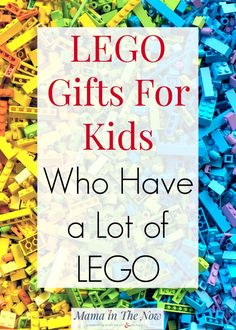 the title for lego gifts for kids who have a lot of legos on them