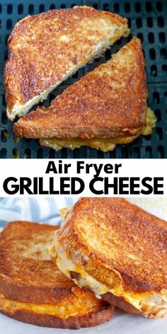 grilled cheese sandwich cut in half and stacked on top of each other with the words air fryer grilled cheese