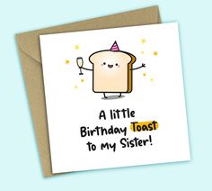 a little birthday toast to my sister card