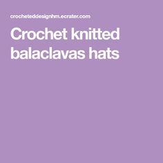 the text crochet knitted balckavas hats on a purple background