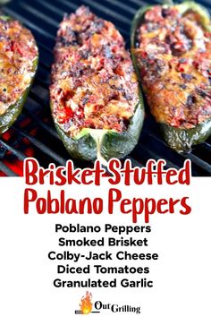 grilled stuffed poblano peppers on the grill with text overlay that reads, baked stuffed poblano peppers smothered in smoky - jack cheese