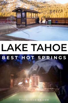 the lake tahoe hot springs is one of the best things to see