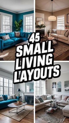 living room with couches, chairs and tables in four different photos including the words 45 small living layouts