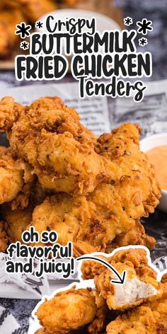 fried chicken tenders are piled on top of each other with the words crispy buttermilk fried chicken tenders