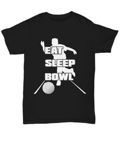 Eat Sleep Bowl - From the amateur bowling boys to the league bowler champions, this is the perfect gift item! The League, Eat Sleep, Bowling, Gift Item, Sleep, Perfect Gift, Bowl, Mens Graphic Tshirt, T Shirts