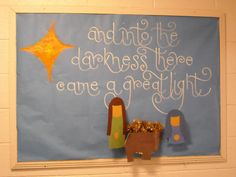 a blue bulletin board with white writing on it that says, and into the darkness there came a light