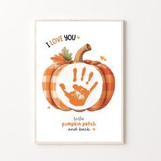 i love you to the pumpkin patch and back card with handprints on it