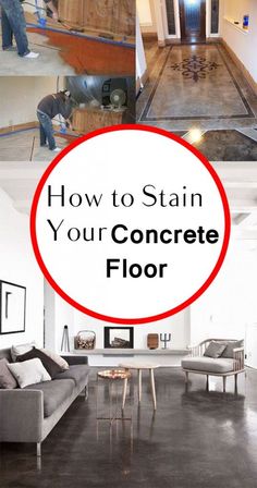 how to stain your concrete floor in the living room and dining room with text overlay that reads, how to stain your concrete floor