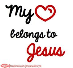 i love my heart belongs to jesus