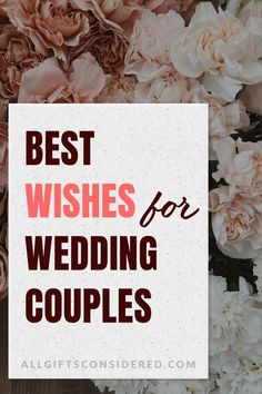 flowers with the words best wishes for wedding couples