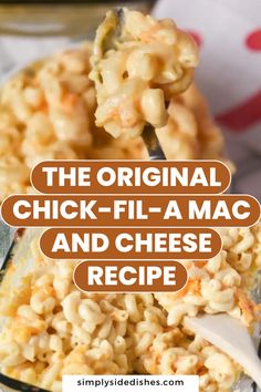 the original chick - fil - a mac and cheese recipe is made with only three ingredients