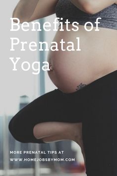 a pregnant woman doing yoga with the words benefits of prenatal yoga