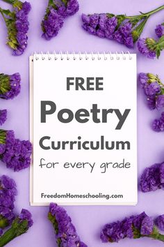 a notebook with the words free poetry curriculum for every grade on it surrounded by purple flowers