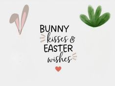 bunny kisses and easter wishes on a white background