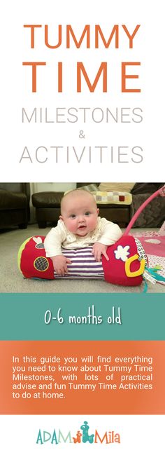 a baby laying on the floor with text that reads tummy time milestones and activities