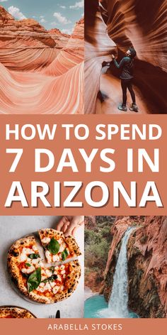 how to spend 7 days in arizona