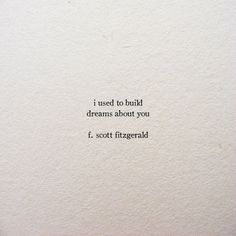 an old typewriter with the words i used to build dreams about you and scott fitzgerald