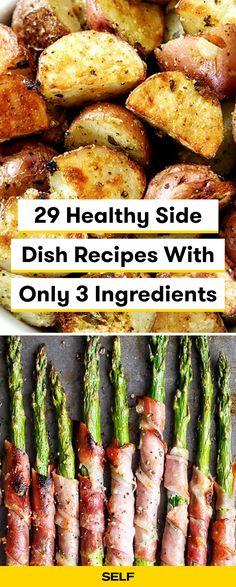 two pictures with different types of food and the words 29 healthy side dish recipes with only 3 ingredients