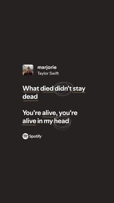 an image of someone's twitter account with the caption what did didn't stay dead? you're alive, you're alive, you're alive in my head