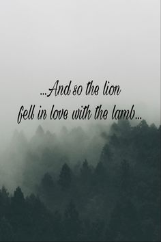 a black and white photo with the words and so the lion fell in love with the land