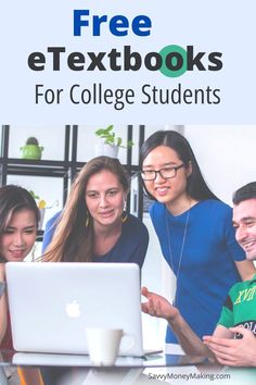 three people looking at a laptop with the text free textbooks for college students