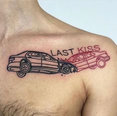 a man with a tattoo on his shoulder that says, last kiss and two cars