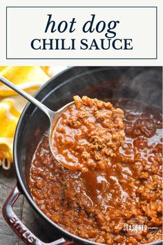 chili sauce in a skillet with a spoon and the title above it reads, hot dog chili sauce