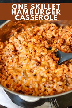 one skillet hamburger casserole is shown in a pan with the words, one skillet hamburger casserole