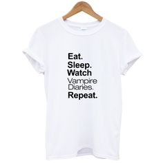 a white t - shirt with the words eat sleep watch vampire dances repeat on it