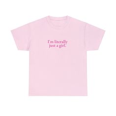 I'm Literally Just a Girl Unisex Heavy Cotton Tee Y2K Iconic Funny It Girl Meme Phrase Shirt Sassy Unhinged Viral Sarcastic Chaotic Gift - Etsy Iconic Tshirt Quotes, Pink Slogan Tops Y2k Style, Y2k Pink Slogan Tops, Fitted Pink Tops With Letter Print, Pink Text Print Shirt For Streetwear, Relaxed Fit Pink Tops With Letter Print, Fitted Pink T-shirt For Streetwear, Basic Pink Pre-shrunk Shirt, Basic Pink Cotton Shirt